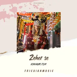 Zeher Se Kinnauri EDM