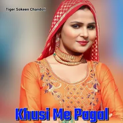 Khusi Me Pagal