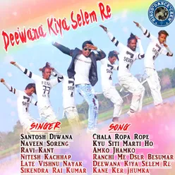 Deewana Kiya Selem Re Nagpuri Song