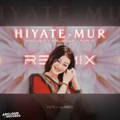 Hiyate Mur Remix