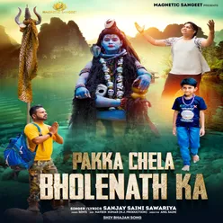 Pakka Chela Bholenath Ka