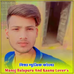 Manoj Balapura and Kaanu Lover's