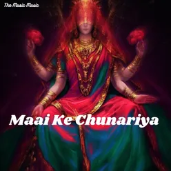 Maai Ke Chunariya