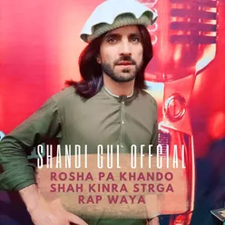Rosha Pa Khando Shah Kinra Strga Rap Waya