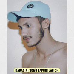 Dadagiri Song Tapori Lag Ch