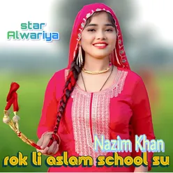 Rok Li Aslam School Su