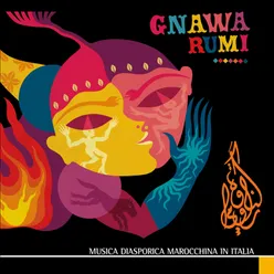 Gnawa Rumi - Musica diasporica marocchina in Italia