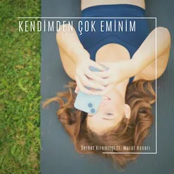 Kendimden Çok Eminim