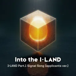 Into the I-LAND (From "I-LAND, Pt.1 Signal Song")