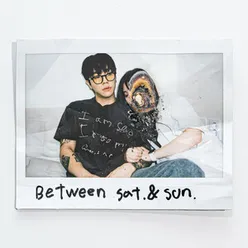 Between Sat & Sun