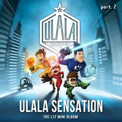 ULALA SENSATION, Pt. 2