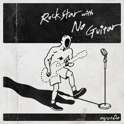 Rockstar with No Guitar