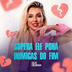 Supera Ele Poha / Inimigas do Fim Ao Vivo