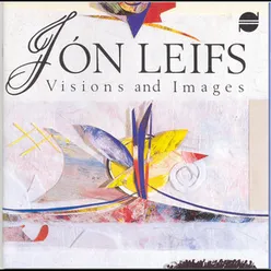 Jón Leifs - Visions and images