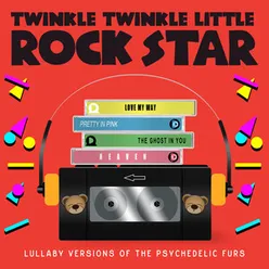 Lullaby Versions of The Psychedelic Furs