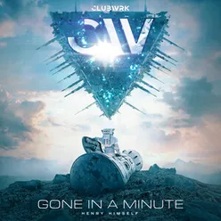 Gone In A Minute Extended Mix