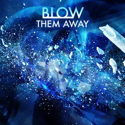 Blow Them Away