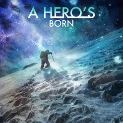 A Hero's Born