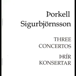 Þorkell Sigurbjörnsson - Þrír konsertar