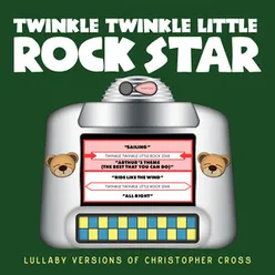 Lullaby Versions of Christopher Cross