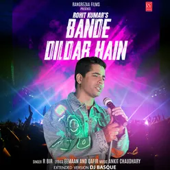 Bande Dildaar Hai Extended