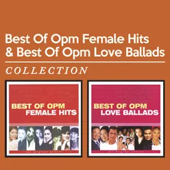 Best of OPM Female Hits & Best of OPM Love Ballads