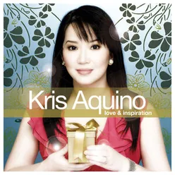 Kris Aquino: Love & Inspiration