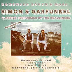 Homeward Bound & More Simon & Garfunkel Classics Remastered 2023