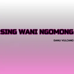 Sing Wani Ngomong