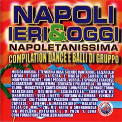 NAPOLI IERI & OGGI NAPOLETANISSIMA COMPILATION DANCE E BALLI DI GRUPPO