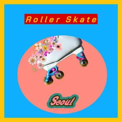 Roller Skate (Seoul) Instrumental