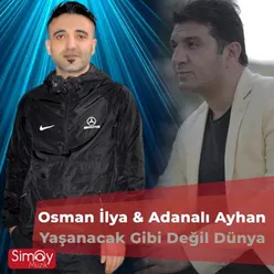 Yaşanacak Gibi Değil Dünya