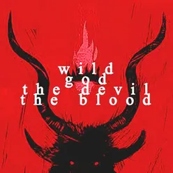 WGDB - Wild, God, the Devil, the Blood