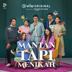 Bawalah Aku Pergi Original Soundtrack from Mantan Tapi Menikah