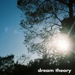 Dream Theory 002
