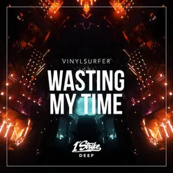 Wasting My Time Extended Mix
