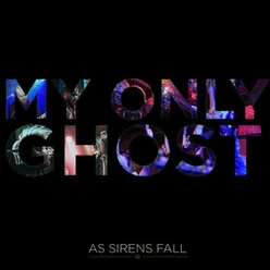 My Only Ghost