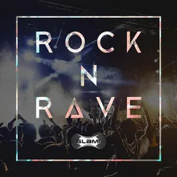 Rock N Rave