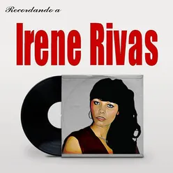 Recordando a Irene Rivas