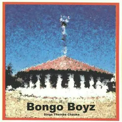 Bongo Boyz Sings Themba Chauke