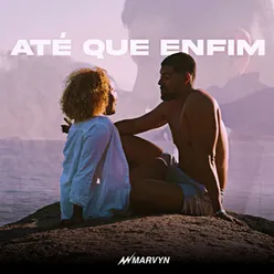 Até Que Enfim