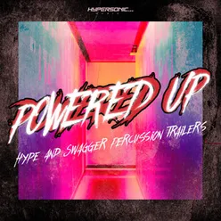 Powered Up: Hype and Swagger Percussion Trailers