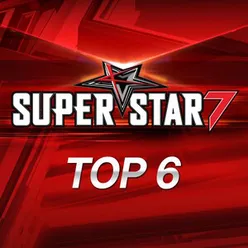 Superstar K7 TOP6