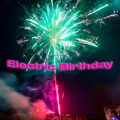 Electric Birthday