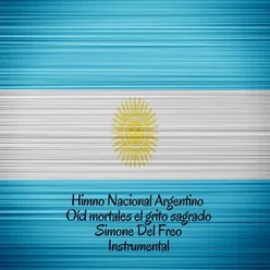 Himno Nacional Argentino - Oíd mortales el grito sagrado