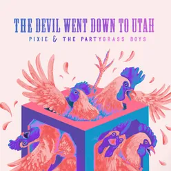 The Devil Went Down to Utah