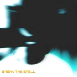 Break the Spell