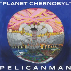 Planet Chernobyl, Pt. 1