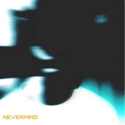 Nevermind