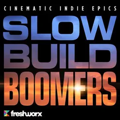 Slow Build Boomers